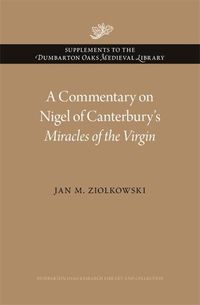 Cover image for A Commentary on Nigel of Canterbury's Miracles of the Virgin