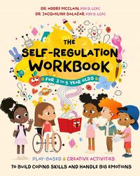 Cover image for The Self-Regulation Workbook for 3 to 5 Year Olds