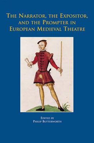 Cover image for The Narrator, the Expositor, and the Prompter in European Medieval Theatre