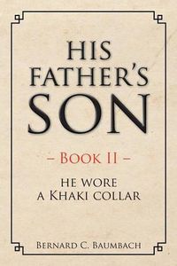 Cover image for His Father's Son - Book II -