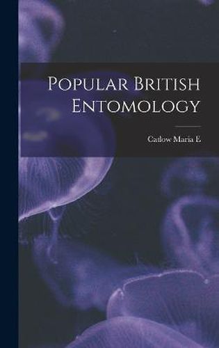 Cover image for Popular British Entomology