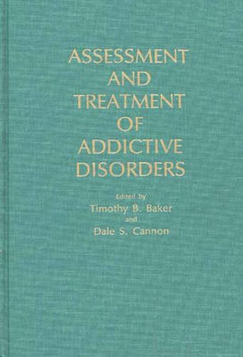 Cover image for Assessment and Treatment of Addictive Disorders