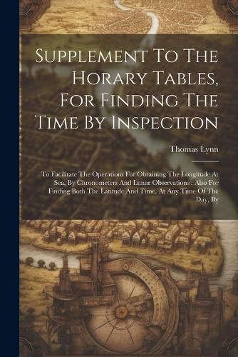 Cover image for Supplement To The Horary Tables, For Finding The Time By Inspection