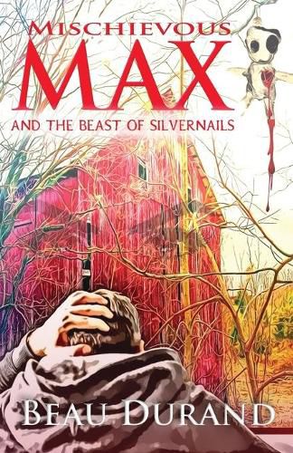 Cover image for Mischievous Max: And the Beast of Silvernails