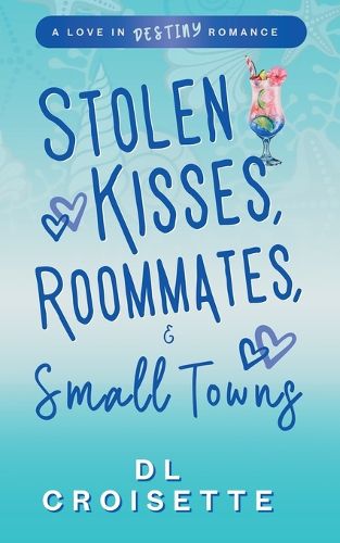 Cover image for Stolen Kisses, Roommates, and Small Towns