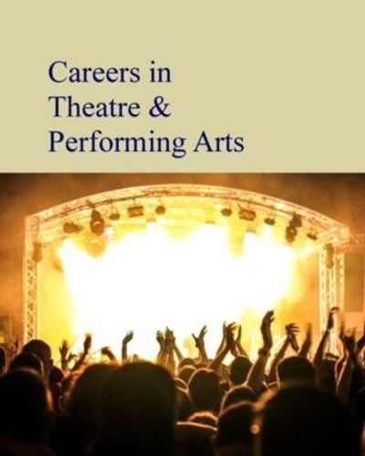 Cover image for Careers in Theatre & Performing Arts