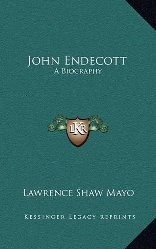 John Endecott: A Biography