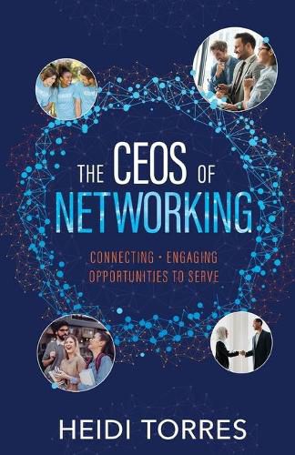 Cover image for The CEOs of Networking: Connecting - Engaging - Opportunities to Serve