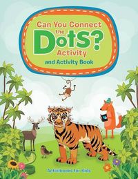 Cover image for Can You Connect the Dots? Activity and Activity Book