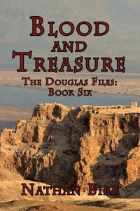 Cover image for Blood and Treasure - The Douglas Files: Book Six