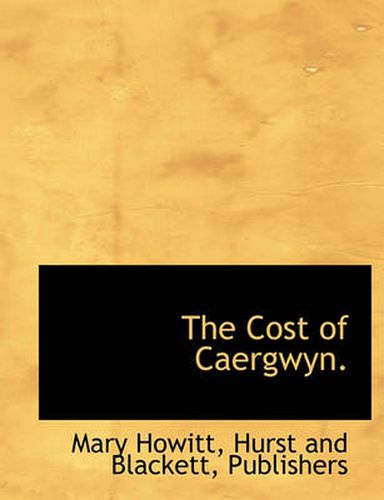 Cover image for The Cost of Caergwyn.