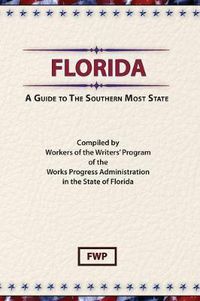 Cover image for Florida: A Guide To The Southern Most State