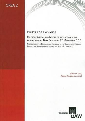 Cover image for Policies of Exchange. Political Systems and Modes of Interaction in the Aegean and the Near East in the 2nd Millenium B.C.E