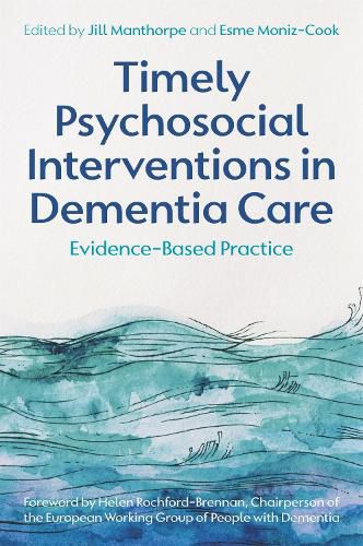 Cover image for Timely Psychosocial Interventions in Dementia Care: Evidence-Based Practice