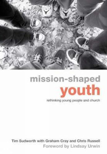 Cover image for Mission-Shaped Youth: Rethinking Young People and Church