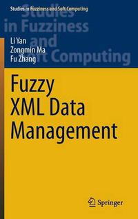 Cover image for Fuzzy XML Data Management