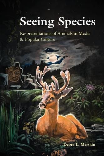 Seeing Species: Re-presentations of Animals in Media & Popular Culture