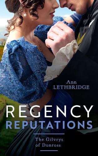 Cover image for Regency Reputations: The Gilvrys Of Dunross: Her Highland Protector (the Gilvrys of Dunross) / Falling for the Highland Rogue