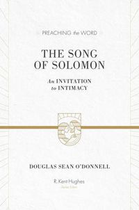 Cover image for The Song of Solomon: An Invitation to Intimacy