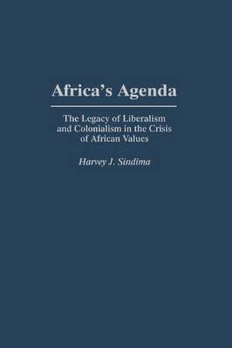 Cover image for Africa's Agenda: The Legacy of Liberalism and Colonialism in the Crisis of African Values