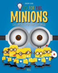 Cover image for LEGO Tips for Kids: Minions: Cool Projects for your LEGO (R) Bricks