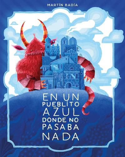 Cover image for En un pueblito azul donde no pasaba nada