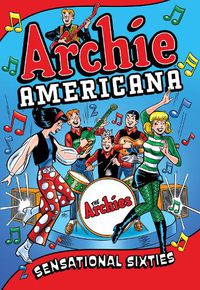 Cover image for Archie Americana: Sensational Sixties