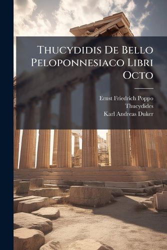 Cover image for Thucydidis de Bello Peloponnesiaco Libri Octo: de Thucydidis Historia Iudicum. 1821