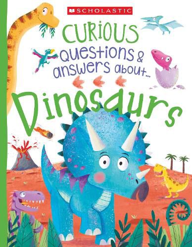 Curious Questions & answers about... Dinosaurs (Miles Kelly)