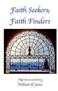 Cover image for Faith Seekers; Faith Finders: Pilgrims on a Journey