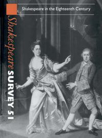 Cover image for Shakespeare Survey: Volume 51, Shakespeare in the Eighteenth Century