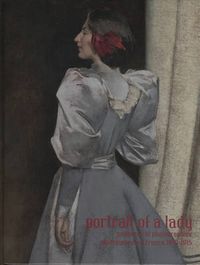 Cover image for Portrait of a Lady: Peintures et photographies amricaines en France, 1870-1915