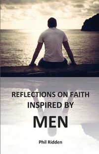 Cover image for Reflections on Faith Inspired by Men