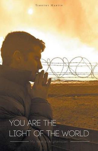 Cover image for You Are The Light Of The World: My Year In Afghanistan