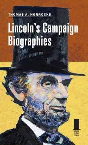 Lincoln's Campaign Biographies