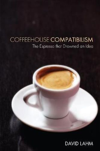 Cover image for Coffeehouse Compatibilism