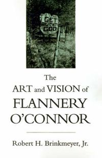 Cover image for The Art and Vision of Flannery O'Connor