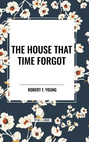 The House That Time Forgot