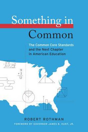 Cover image for Something in Common: The Common Core Standards and the Next Chapter in American Education