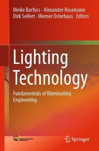 Cover image for Lighting Technology: Fundamentals of Illuminating Engineering
