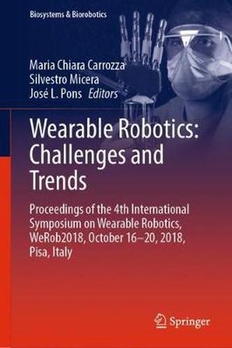 Wearable Robotics: Challenges and Trends: Proceedings of the 4th International Symposium on Wearable Robotics, WeRob2018, October 16-20, 2018, Pisa, Italy