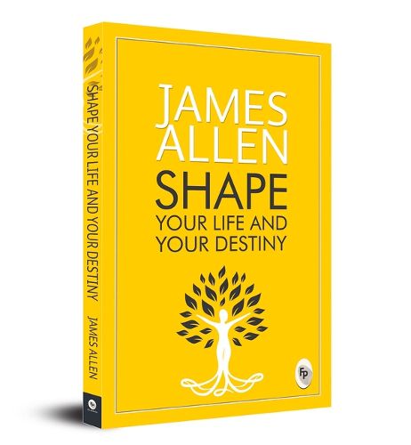 Cover image for Shape Your Life and Your Destiny