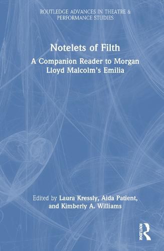 Notelets of Filth: A Companion Reader to MLM's Emilia