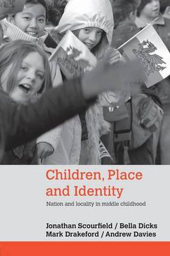 Cover image for Children, Place and Identity: Nation and Locality in Middle Childhood