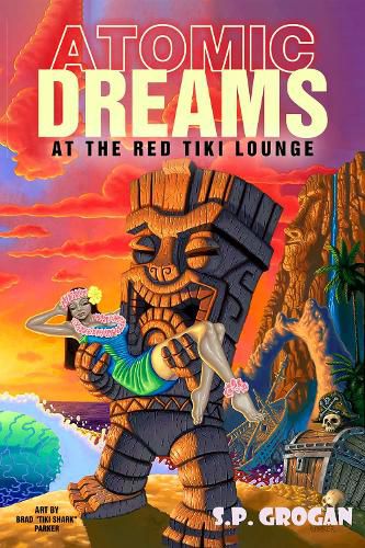 Cover image for Atomic Dreams at the Red Tiki Lounge