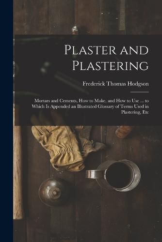 Plaster and Plastering