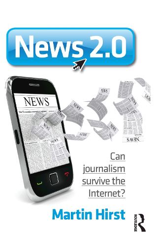 Cover image for News 2.0: Can journalism survive the Internet?
