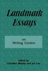 Cover image for Landmark Essays on Writing Centers: Volume 9