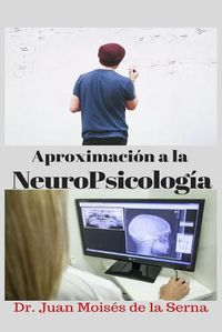 Cover image for Aproximacion a la NeuroPsicologia