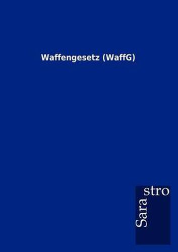 Cover image for Waffengesetz (WaffG)